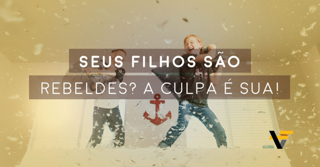 filhos rebeldes